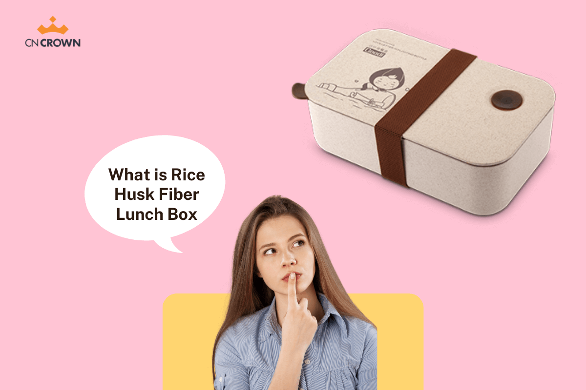 What is Rice Husk Fiber Lunch Box
